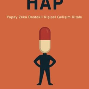 Hırslı, Akılcı, Pragmatik Hap