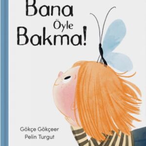 Bana Öyle Bakma