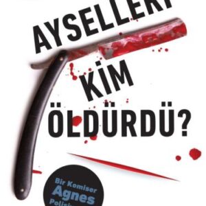 Ayselleri Kim Öldürdü