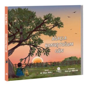 Ağaçla Konuştuğum Gün