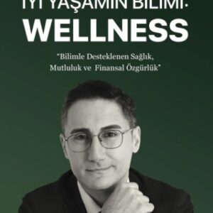 İyi Yaşamın Bilimi: Wellness