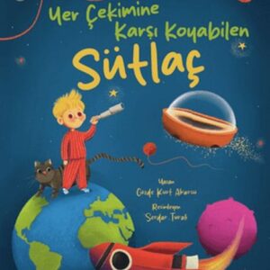 Yer Çekimine Karşı Koyan Sütlaç