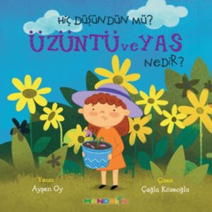 Hiç Düşündün Mü?Üzüntü ve Yas Nedir?