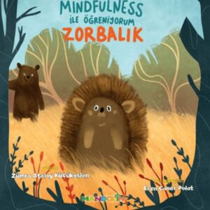 Mindfulness ile Öğreniyorum Zorbalık
