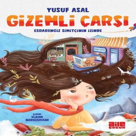 Gizemli Çarşı - engiz Simitçinin İzinde