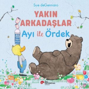 Yakın Arkadaşlar Ayı İle Ördek