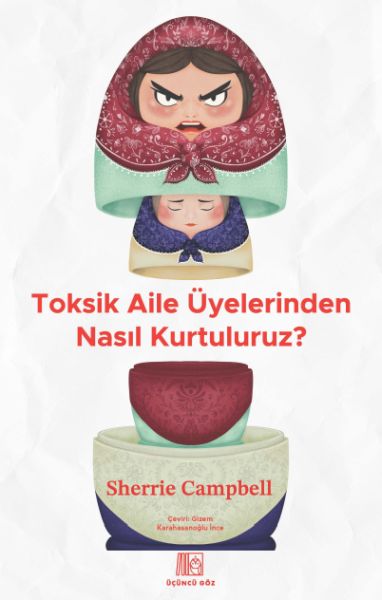 Toksik Aile Üyelerinden Nasıl Kurtuluruz?