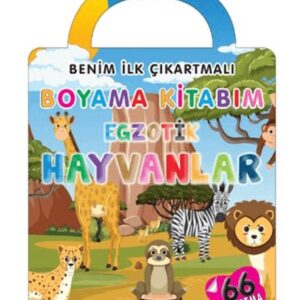 Benim İlk Çıkartmalı Boyama Kitabım - Egzotik Hayvanlar