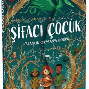 Şifacı Çocuk 1 - Karanlık Orman'a Doğru (3 Boyutlu Kapak)