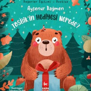 Tosbik'in Hediyesi Nerede?