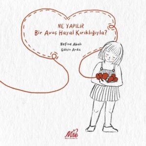 Ne Yapılır Bir Avuç Hayal Kırıklığıyla