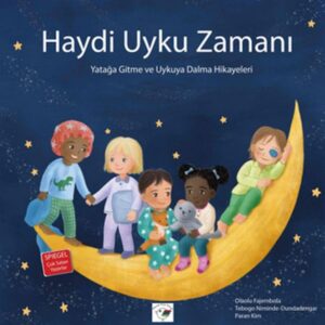 Haydi Uyku Zamanı – Yatağa Gitme ve Uykuya Dalma Hikayeleri