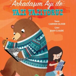 Arkadaşım Ayı ile Yazı Yazıyoruz