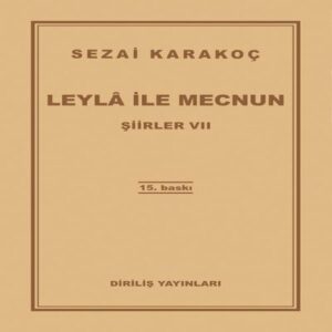 Şiirler 7 - Leyla ile Mecnun