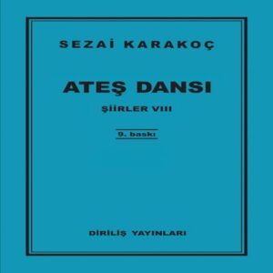 Şiirler 8 - Ateş Dansı