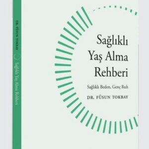 Sağlıklı Yaş Alma Rehberi