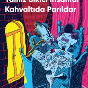 Yalnız Sıkıcı İnsanlar Kahvaltıda Parıldar