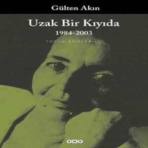 Uzak Bir Kıyıda-Toplu Şiirler 3