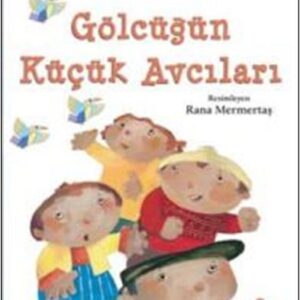 Gölcüğün Küçük Avcıları