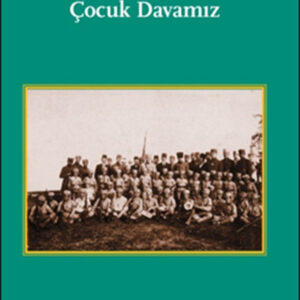 Çocuk Davamız