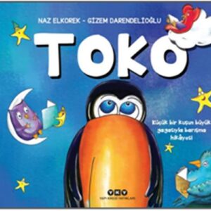 Toko - Küçük Bir Kuşun Büyük Gagasıyla Barışma Hikayesi