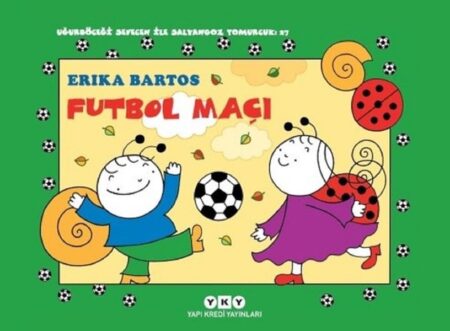 Uğurböceği Sevecen İle Salyangoz Tomurcuk 27 - Futbol Maçı