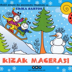 Uğurböceği Sevecen ile Salyangoz Tomurcuk 29 - Kızak Macerası