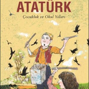 Atatürk-Çocukluk ve Okul Yılları