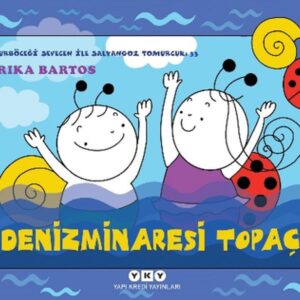 Uğurböceği Sevecen İle Salyangoz Tomurcuk 33 - Denizminaresi Topaç