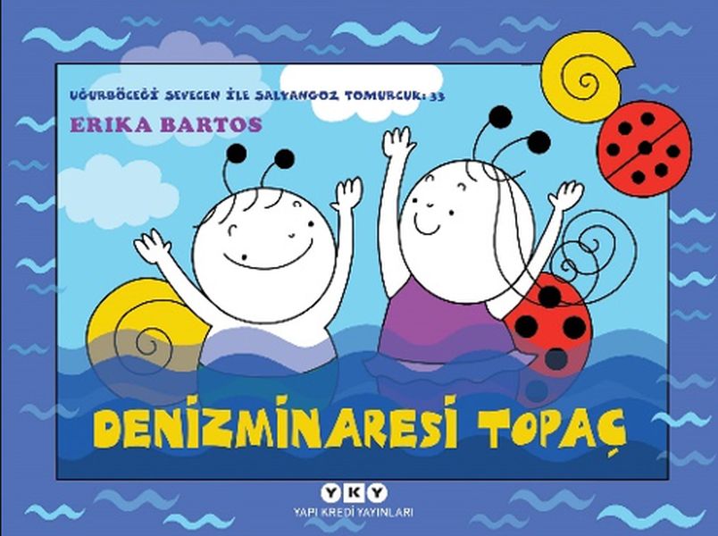 Uğurböceği Sevecen İle Salyangoz Tomurcuk 33 - Denizminaresi Topaç