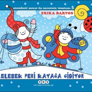 Uğurböceği Sevecen İle Salyangoz Tomurcuk 36 - Kelebek Peri Kayağa Gidiyor