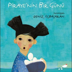 Piraye’nin Bir Günü