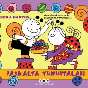 Uğurböceği Sevecen İle Salyangoz Tomurcuk 40-Paskalya Yumurtaları