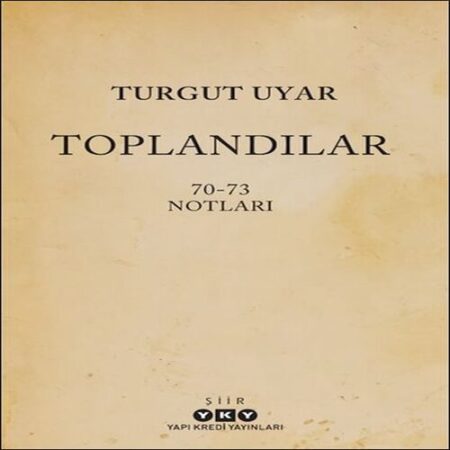 Toplandılar