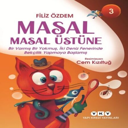 Masal Masal Üstüne – 3 Bir Varmış Bir muş, İki Deniz Fenerinde Bekçilik Yapmaya Başlamış