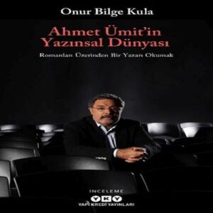 Ahmet Ümit’in Yazınsal Dünyası