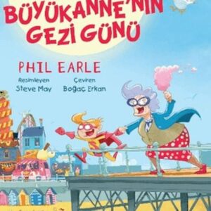 Süper Büyükanne'nin Gezi Günü
