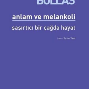 Anlam ve Melankoli
