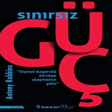 Sınırsız Güç - Kişisel Başarıda Zirveye Ulaşmanın Yolu