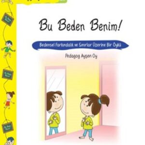 Pedagojik Öyküler 25 - Bu Beden Benim!