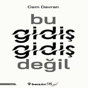 Bu Gidiş Gidiş Değil