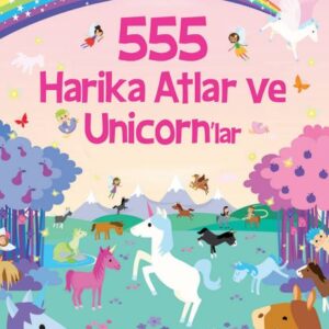 555 Eğlenceli Çıkartma - Harika Atlar ve Unicorn’lar