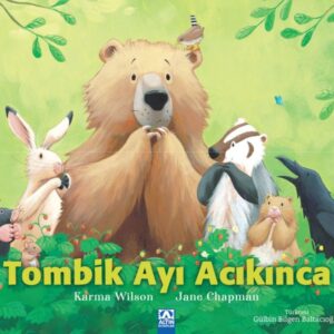 Tombik Ayı Acıkınca