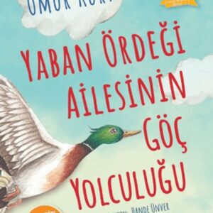 Yaban Ördeği Ailesinin Göç Yolculuğu