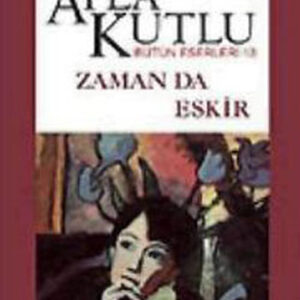 Zaman da Eskir
