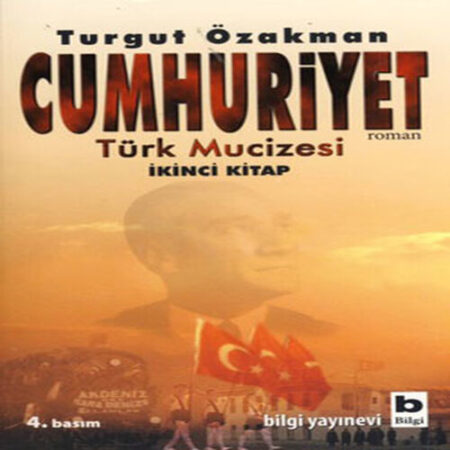 Cumhuriyet  Türk Mucizesi (İkinci )