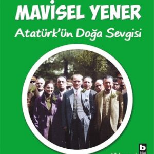 Atatürk'ün Doğa Sevgisi