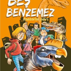 Dinozorlar Şehri - Beş Benzemez