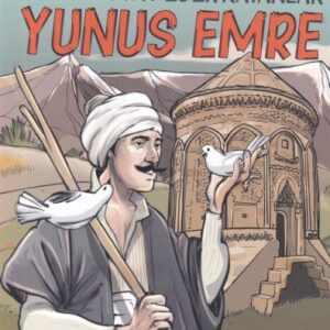 Anadoluya Değer Katanlar Yunus Emre