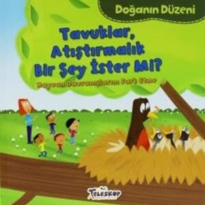 Doğanın Düzeni Tavuklar Atıştırmalık Bir Şey İster Mi